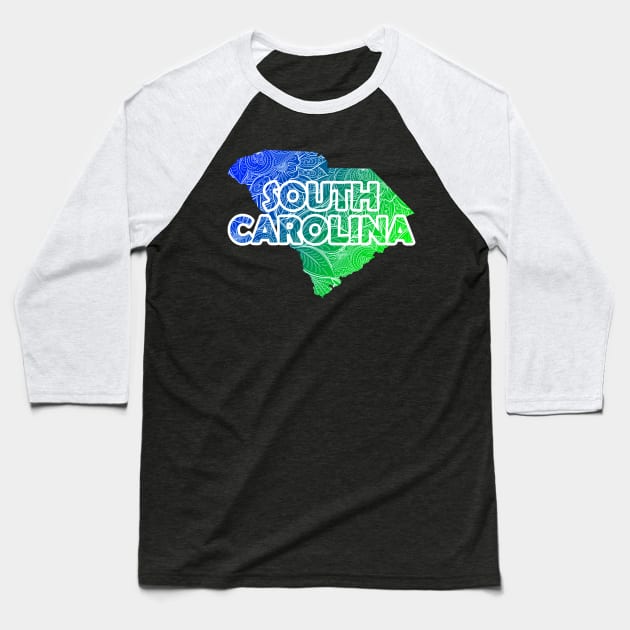 Colorful mandala art map of South Carolina with text in blue and green Baseball T-Shirt by Happy Citizen